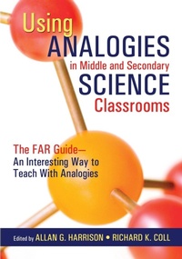 Enlarge image Cover: Using Analogies in Middle and Secondary Science Classrooms - Corwin Press Inc