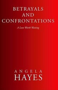 Enlarge image Cover: Betrayals and Confrontations - Xlibris Corporation