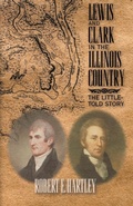 Cover: Lewis and Clark in the Illinois Country - Xlibris