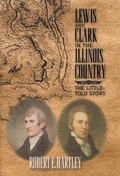 Cover: Lewis and Clark in the Illinois Country - Xlibris