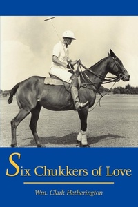 Abbildung von: Six Chukkers of Love - AuthorHouse