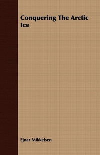 Abbildung von: Conquering The Arctic Ice - Read Books