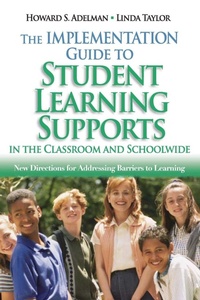 Enlarge image Cover: The Implementation Guide to Student Learning Supports in the Classroom and Schoolwide - Corwin Press Inc