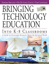 Enlarge image Cover: Bringing Technology Education Into K-8 Classrooms - Corwin Press Inc