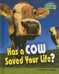Cover: Has a Cow Saved Your Life? - Raintree