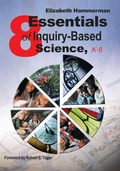 Cover: Eight Essentials of Inquiry-Based Science, K-8 - Corwin Press Inc