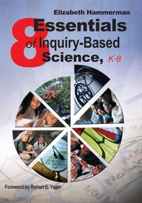 Enlarge image Cover: Eight Essentials of Inquiry-Based Science, K-8 - Corwin Press Inc