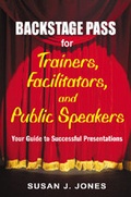 Cover: Backstage Pass for Trainers, Facilitators, and Public Speakers - Corwin Press Inc