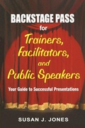 Cover: Backstage Pass for Trainers, Facilitators, and Public Speakers - Corwin Press Inc