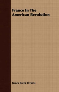 Abbildung von: France In The American Revolution - Read Books