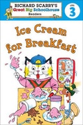 Cover: Richard Scarry's Readers (Level 3): Ice Cream for Breakfast - Sterling Juvenile