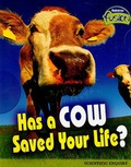 Cover: Has a Cow Saved Your Life? - Raintree
