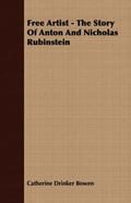 Cover: Free Artist - The Story of Anton and Nicholas Rubinstein - Read Books