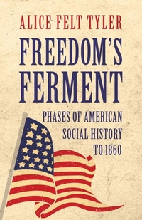 Abbildung von: Freedom's Ferment - Phases Of American Social History To 1860 - Read Books