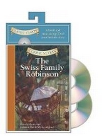 Enlarge image Cover: Classic Starts (R) Audio: The Swiss Family Robinson - Sterling Juvenile
