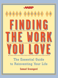 Enlarge image Cover: AARP® Crash Course in Finding the Work You Love - Union Square & Co.
