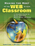 Cover: Making the Most of the Web in Your Classroom - Corwin Press Inc