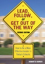 Cover: Lead, Follow, or Get Out of the Way - Corwin Press Inc