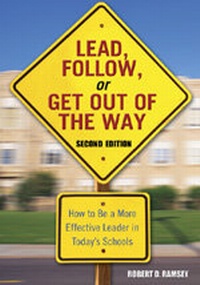 Enlarge image Cover: Lead, Follow, or Get Out of the Way - Corwin Press Inc