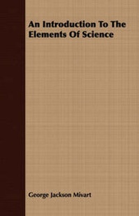 Enlarge image Cover: An Introduction To The Elements Of Science - Read Books