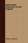 Cover: Jeffersonian Democracy In New England - Read Books