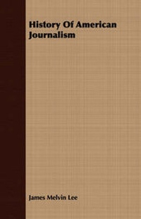 Abbildung von: History Of American Journalism - Read Books