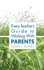 Cover: Every Teacher's Guide to Working With Parents - Corwin Press Inc