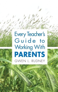 Enlarge image Cover: Every Teacher's Guide to Working With Parents - Corwin Press Inc