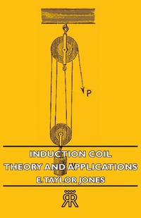 Abbildung von: Induction Coil - Theory And Applications - Read Books