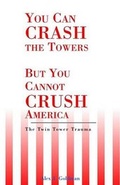 Cover: You Can Crash the Towers But You Cannot Crush America - Xlibris Corporation
