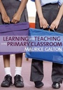 Cover: Learning and Teaching in the Primary Classroom - SAGE Publications Inc