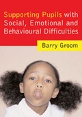 Cover: Supporting Pupils with Social, Emotional and Behavioural Difficulties - SAGE Publications Inc