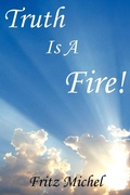 Cover: Truth Is A Fire! - AuthorHouse