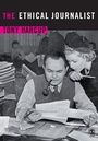 Cover: The Ethical Journalist - SAGE Publications Inc