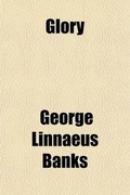 Cover: Glory; A Wiltshire Story - General Books