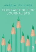 Bild: Good Writing for Journalists - SAGE Publications Inc