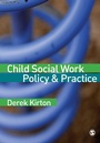 Cover: Child Social Work Policy & Practice - SAGE Publications Inc