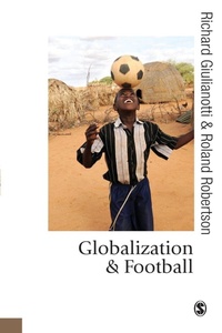 Enlarge image Cover: Globalization and Football - SAGE Publications Inc
