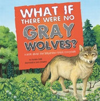 Enlarge image Cover: What If There Were No Gray Wolves? - Picture Window Books