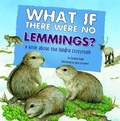 Cover: What If There Were No Lemmings? - Picture Window Books
