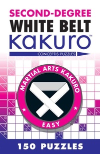 Abbildung von: Second-Degree White Belt Kakuro - Sterling