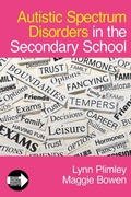 Cover: Autistic Spectrum Disorders in the Secondary School - SAGE Publications Inc