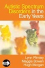 Cover: Autistic Spectrum Disorders in the Early Years - SAGE Publications Inc