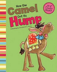 Enlarge image Cover: How the Camel Got Its Hump - Picture Window Books