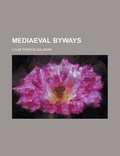 Cover: Mediaeval Byways - Rarebooksclub.com