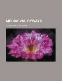 Enlarge image Cover: Mediaeval Byways - Rarebooksclub.com