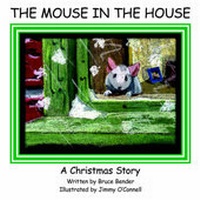 Enlarge image Cover: The Mouse in the House - Authorhouse