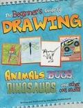 Cover: Sketch it Beginners Guide to Drawing Animals, Bugs, Dinosaurs, and Other Cool Stuff - Capstone Press