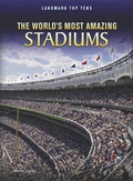 Cover: The World's Most Amazing Stadiums - Raintree