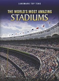 Cover: The World's Most Amazing Stadiums - Raintree